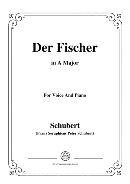 Schubert-Der Fischer,in A Major,Op.5,No.3,for Voice and Piano (arr. MSM)