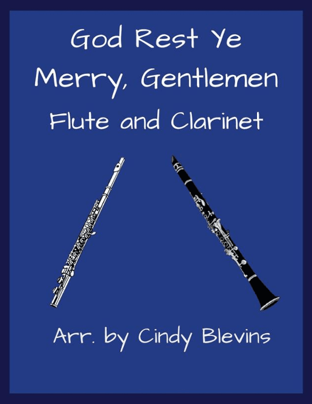 God Rest Ye Merry, Gentlemen, for Flute and Clarinet (arr. Cindy Blevins)