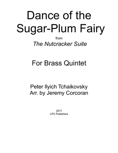 Dance of the Sugar-Plum Fairy for Brass Quintet (arr. Jeremy Corcoran)