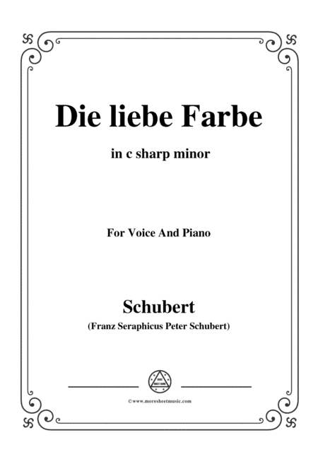 Schubert-Die liebe Farbe,from 'Die Schöne Müllerin',Op.25 No.16,in c sharp minor,for Voice&Piano (arr. MSM)