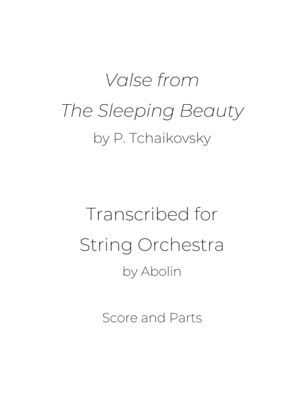 Tchaikovsky: Valse from The Sleeping Beauty - String Orchestra (arr. Abolin)