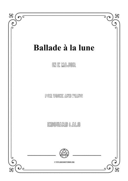 Lalo-Ballade à la lune in E Major,for Voice and Piano (arr. MSM)
