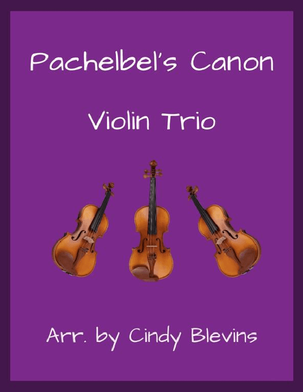 Pachelbel's Canon, for Violin Trio (arr. Cindy Blevins)