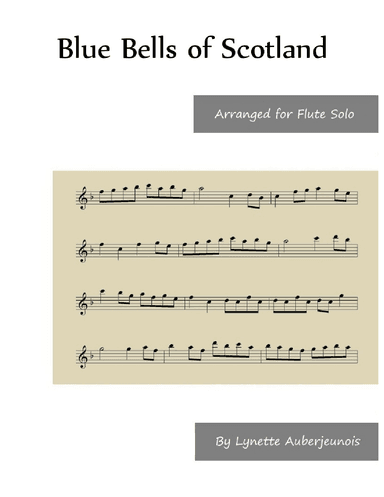 Blue Bells of Scotland - Flute Solo (arr. Lynette Auberjeunois)