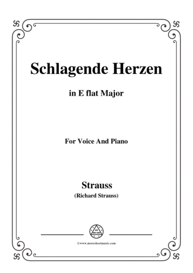 Richard Strauss-Schlagende Herzen in E flat Major,for Voice and Piano (arr. MSM)