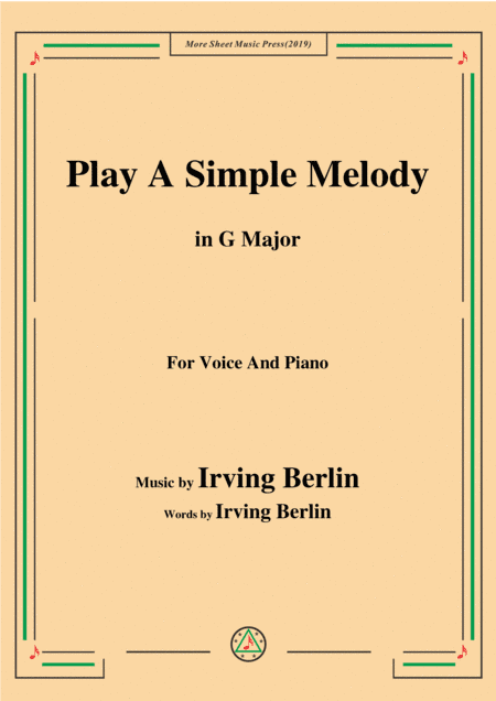 Irving Berlin-Play A Simple Melody,in G Major,for Voice&Piano (arr. MSM)