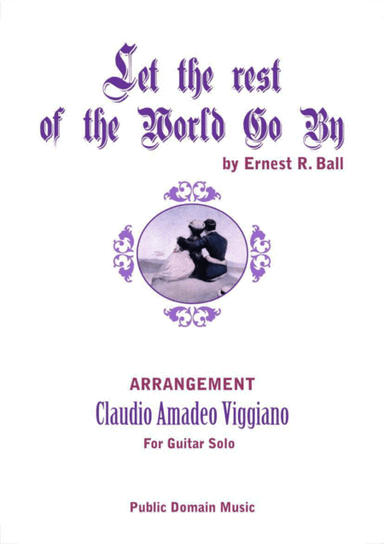 Let the rest of the world go by (arr. Claudio Amadeo Viggiano)