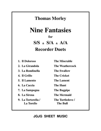 Nine Morley Fantasies for Soprano & Alto Recorder Duets (arr. John Geohegan)