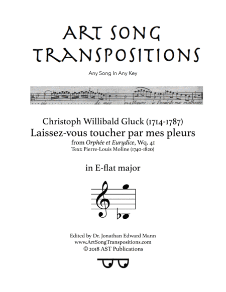 GLUCK: Laissez-vous toucher par mes pleurs (transposed to E-flat major) (arr. ArtSongTranspositions.com)