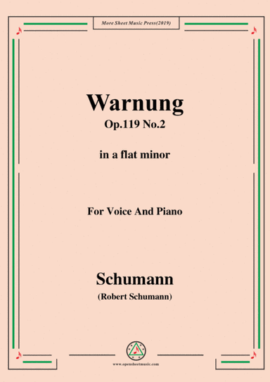 Schumann-Warnung,Op.119 No.2,in a flat minor,for Voice&Piano (arr. MSM)