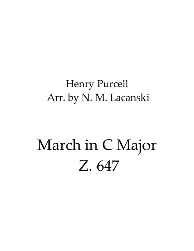 March in C Major Z. 647 (arr. Nick Lacanski)
