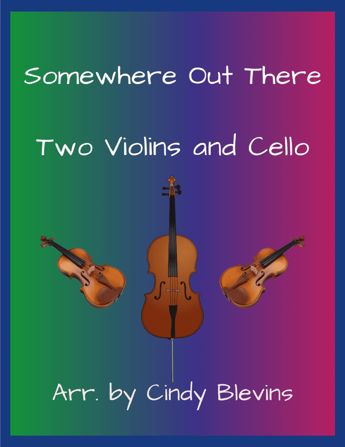 Somewhere Out There (arr. Cindy Blevins)