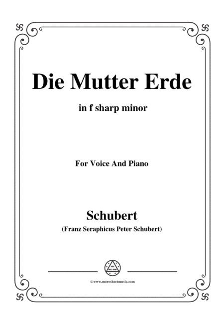 Schubert-Die Mutter Erde,in f sharp minor,for Voice and Piano (arr. MSM)