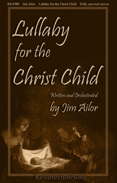 Lullaby for the Christ Child, (SAB, Full Orchestration) (arr. Jim Ailor)