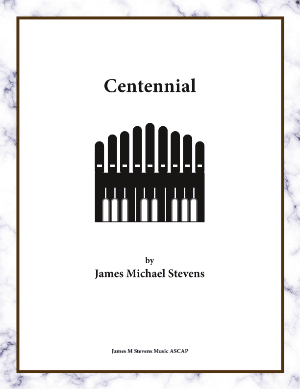 Centennial - Organ Solo