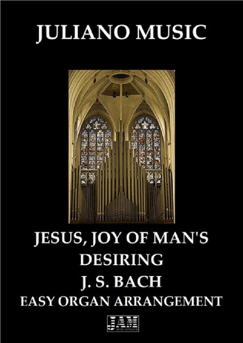 JESUS, JOY OF MAN'S DESIRING (EASY ORGAN) - J. S. BACH (arr. Juliano Music)