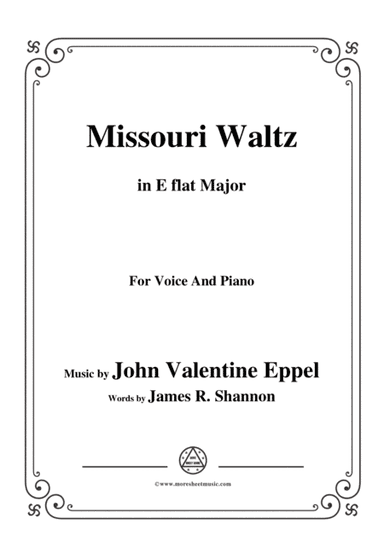 John Valentine Eppel-Missouri Waltz,in E flat Major,for Voice and Piano (arr. MSM)