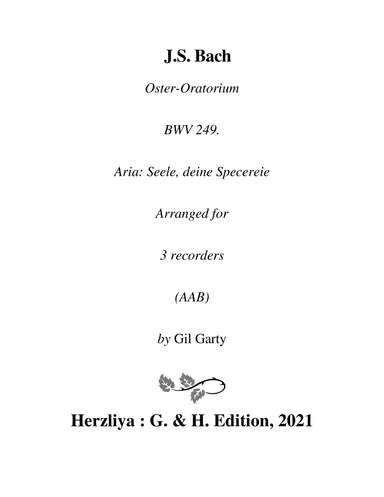 Aria: Seele, deine Specereie from Oster-Oratorium   BWV 249 (arrangement for 3 recorders) (arr. Gil Garty)