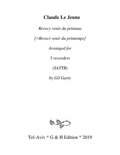 Revecy venir du printans  [=Reveci venir du printemps] (arrangement for 5 recorders) (arr. Gil Garty)