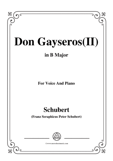 Schubert-Don Gayseros(II),in B Major,D.93 No.2,for Voice and Piano (arr. MSM)