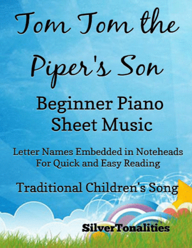 Tom Tom the Pipers Song Beginner Piano Sheet Music (arr. SilverTonalities)