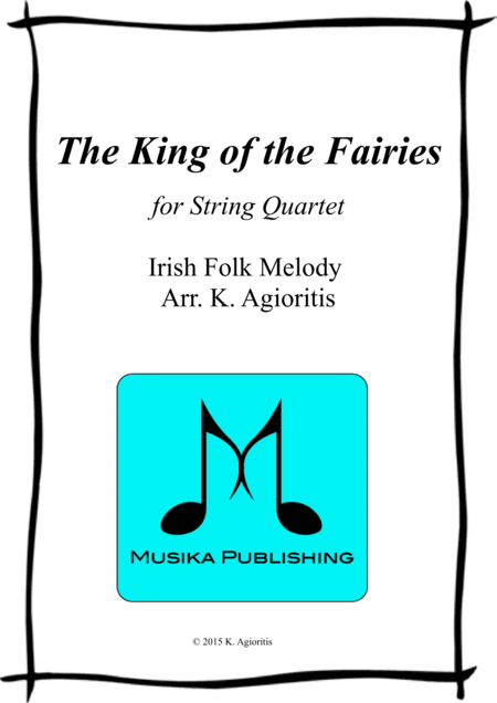 The King of the Fairies - for String Quartet (arr. K. Agioritis)