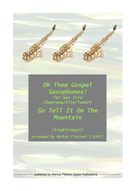 ‘Go Tell It On The Mountain’ for Saxophone Trio (soprano, alto, tenor) (arr. Markus Plattner (*1952))