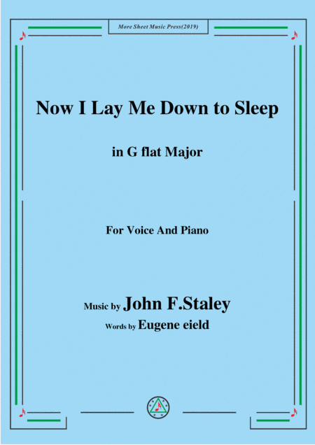 John F. Staley-Now I Lay Me Down to Sleep,in G flat Major,for Voice&Piano (arr. MSM)