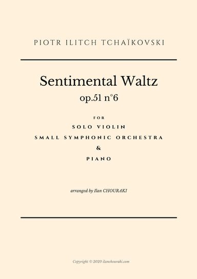 Tchaikovsky - Sentimental Waltz for Solo Violin, Chamber Orchestra & Piano. (arr. Ilan CHOURAKI)