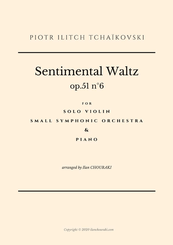 Tchaikovsky - Sentimental Waltz for Solo Violin, Chamber Orchestra & Piano. (arr. Ilan CHOURAKI)