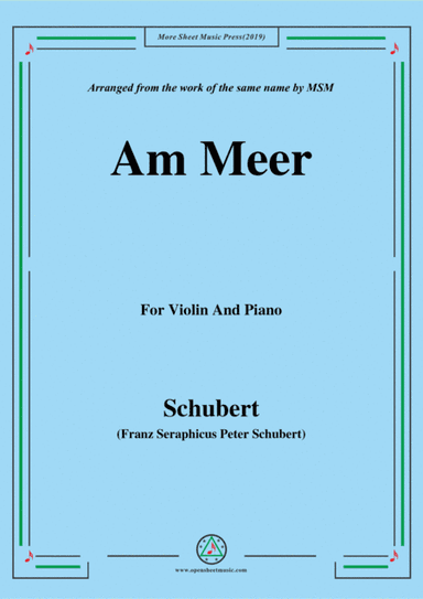 Schubert-Am meer,for Violin and Piano (arr. MSM)