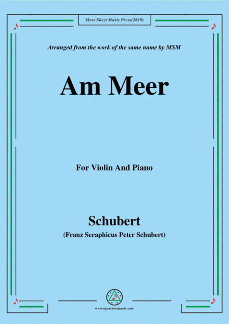 Schubert-Am meer,for Violin and Piano (arr. MSM)