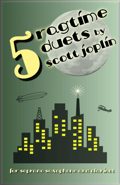 Five Ragtime Duets by Scott Joplin for Soprano Saxophone and Clarinet (arr. David McKeown)