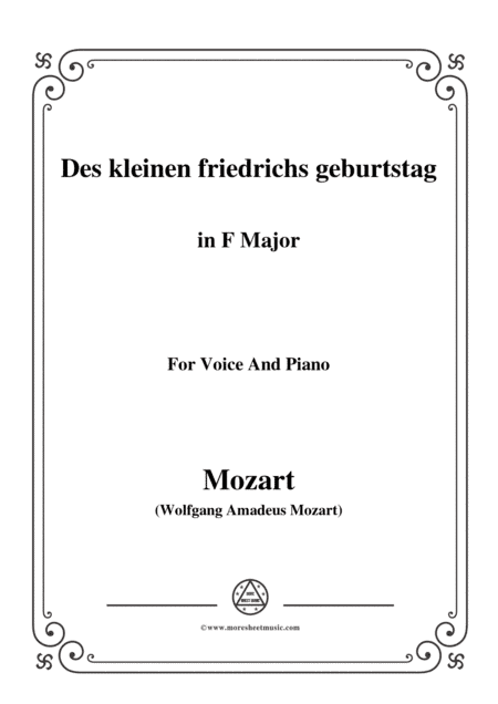 Mozart-Des kleinen friedrichs geburtstag,in F Major,for Voice and Piano (arr. MSM)