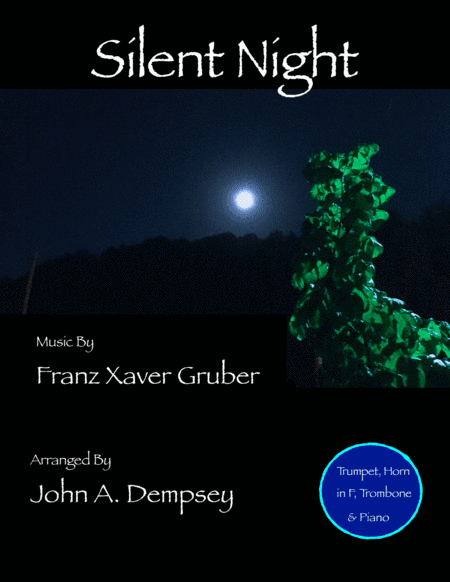 Silent Night (Quartet for Trumpet, Horn in F, Trombone & Piano) (arr. John A. Dempsey)