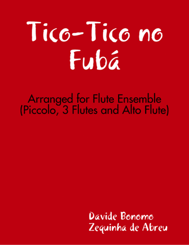 TICO - TICO NO FUBÁ - Flute Ensemble arrangement (arr. Davide Bonomo)