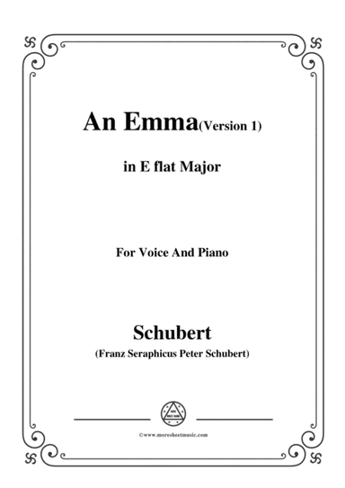 Schubert-An Emma(1st version),in E flat Major,for Voice&Piano (arr. MSM)