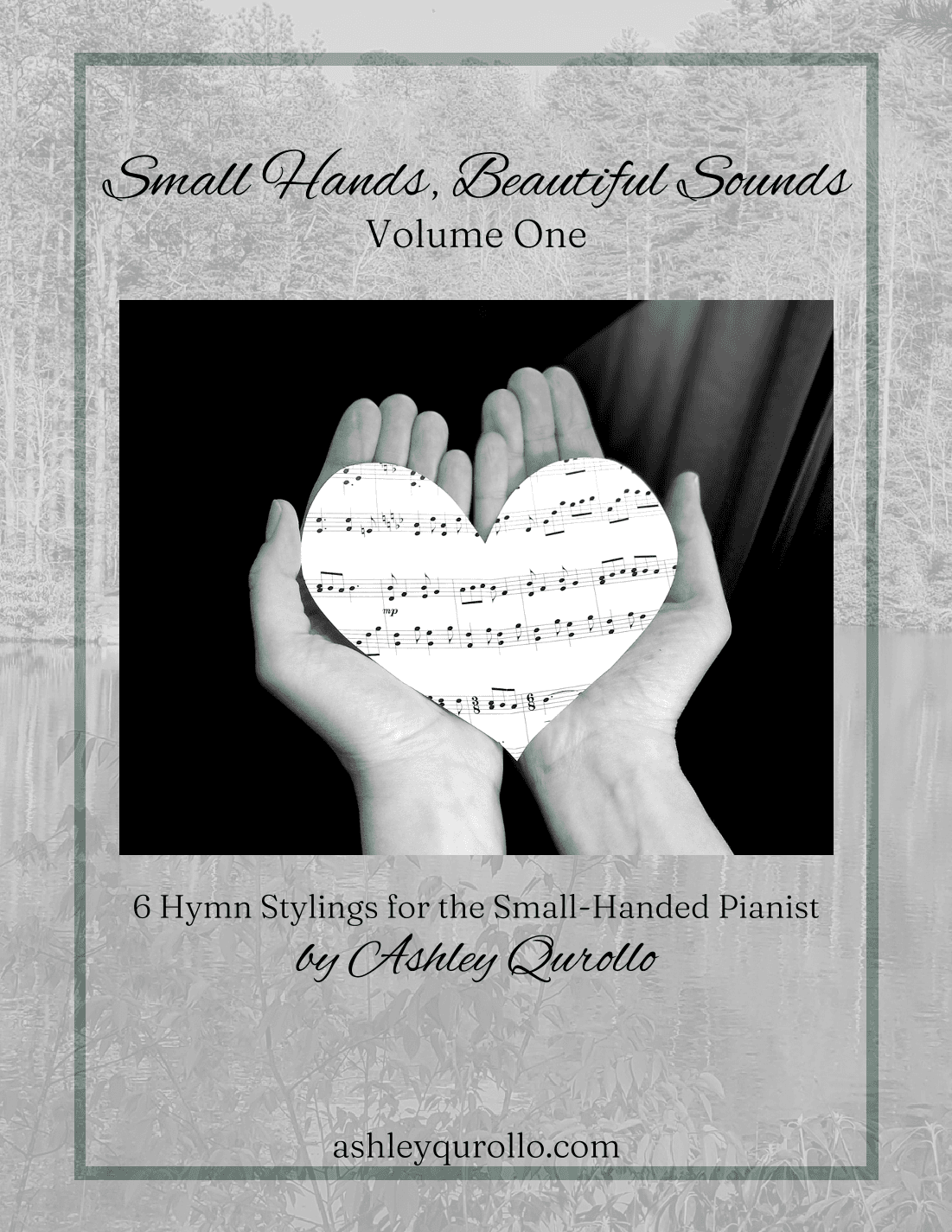 Small Hands, Beautiful Sounds Volume 1 -- 6 Hymn Stylings (arr. Ashley Qurollo)
