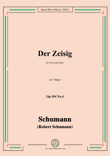 Schumann-Der Zeisig,Op.104 No.4,in C Major,for Voice and Piano (arr. Open Cloud)