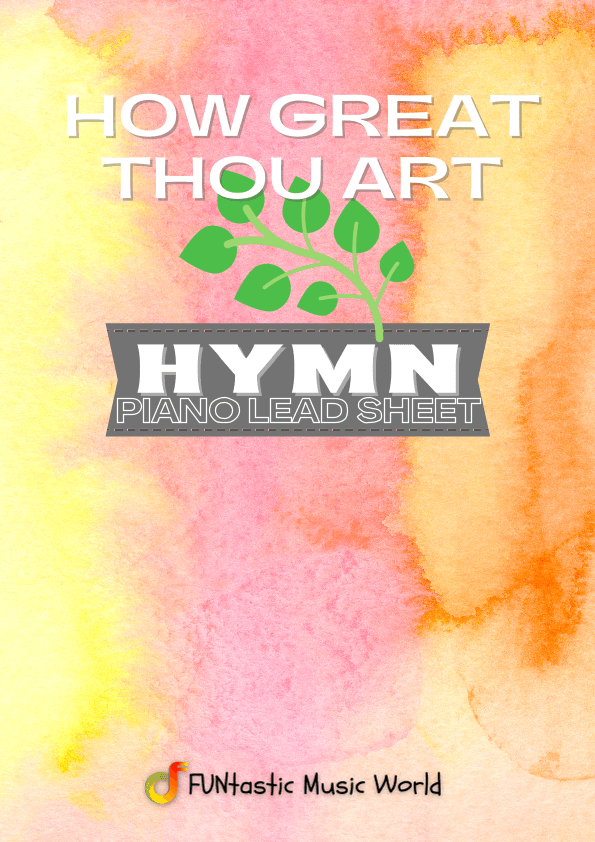How Great Thou Art (Piano Hymn Lead Sheet with 2 Modulations) (arr. FUNtastic Music World)