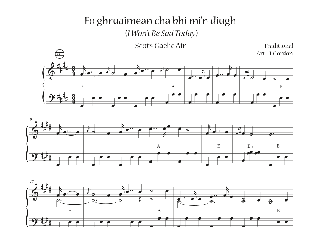 Fo ghruaimean cha bhi mi'n diuch  (I Won't Be Sad Today) (arr. Julia Gordon)