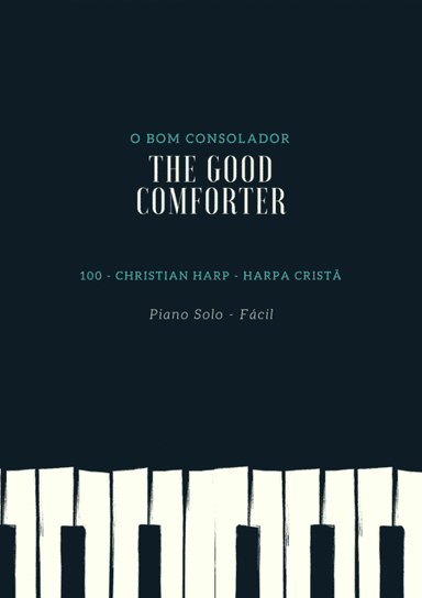 The Good Comforter - O Bom Consolador (arr. Lincoln Soares)