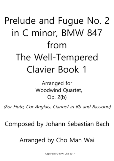 Prelude and Fugue No. 2 from "The Well-Tempered Clavier Bk 1", arr. for Woodwind Quartet, Op. 2(b) (arr. Cho Man Wai)