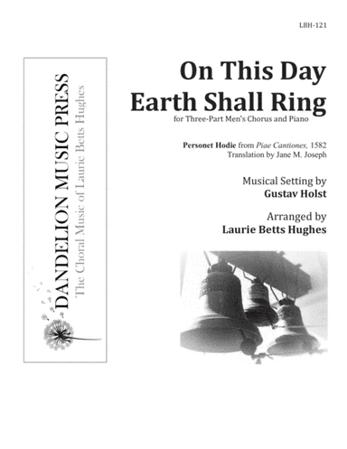 On This Day Earth Shall Ring (Personet Hodie) [Three-Part Men's Choir] (arr. Gustav Holst, Laurie Betts Hughes)