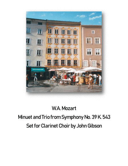 Mozart Minuetto from Symphony 39 set for Clarinet Choir (arr. John Gibson)