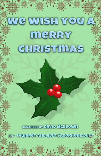 We Wish You a Merry Christmas, Jazz Style, for Trumpet and Alto Saxophone Duet (arr. David McKeown)