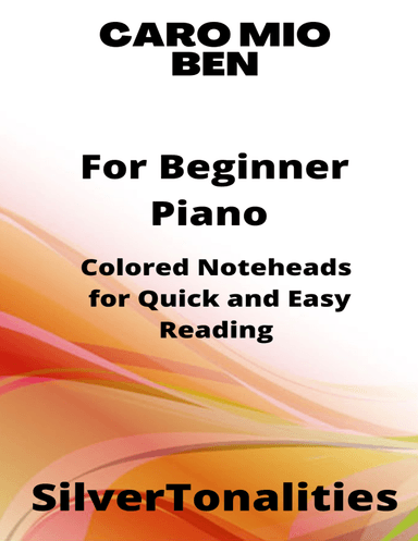 Caro Mio Ben Beginner Piano Sheet Music with Colored Notes (arr. SilverTonalities)