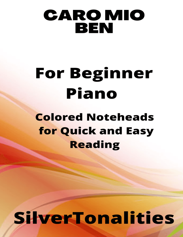 Caro Mio Ben Beginner Piano Sheet Music with Colored Notes (arr. SilverTonalities)