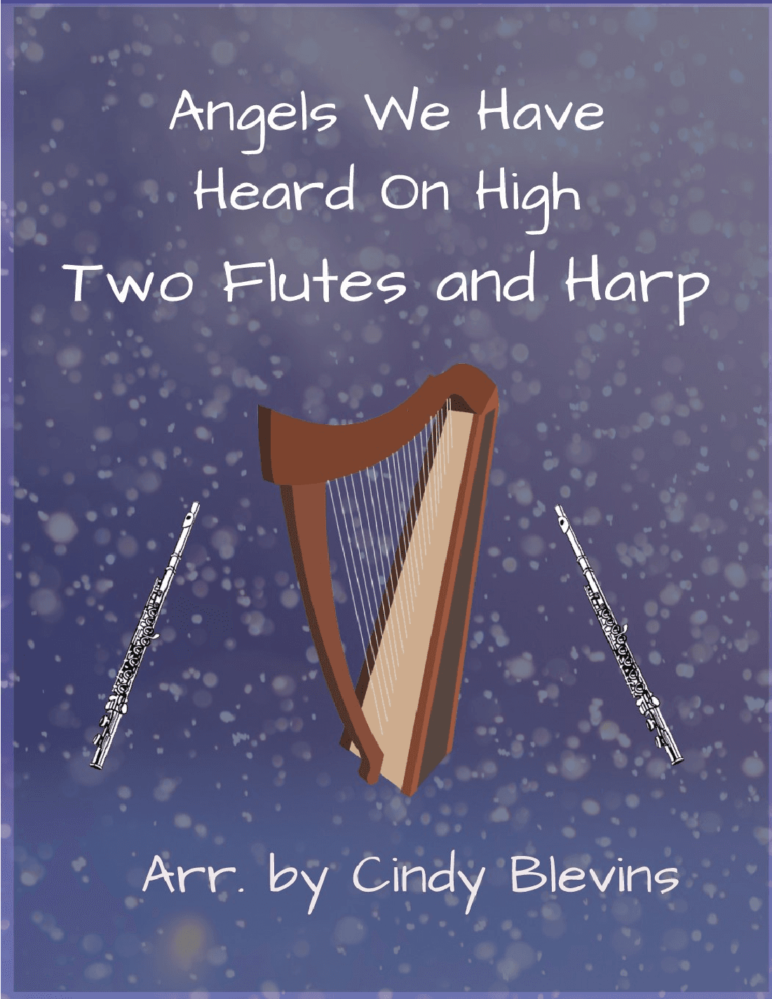 Angels We Have Heard On High, Two Flutes and Harp (arr. Cindy Blevins)