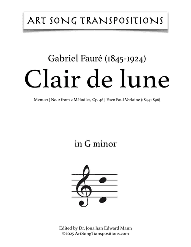 FAURÉ: Clair de lune, Op. 46 no. 2 (transposed to G minor) (arr. ArtSongTranspositions.com)